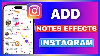 How To Add Effects On Instagram Notes | Add Special Celebration Effects In Insta Note