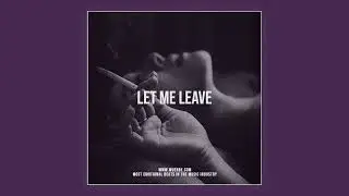 Sad NF Type Beat "Let Me Leave" | Sad Rap Instrumental