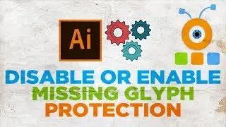 How to Disable Missing Glyph Protection in Illustrator