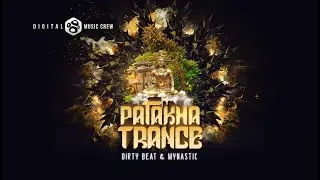 Dirty Beat vs Mynastic - Patakha Trance