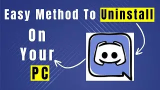 Step By Step How To Uninstall Discord On Pc