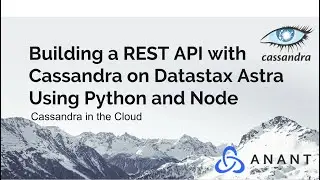 Building a REST API with Cassandra on Datastax Astra Using Python and Node