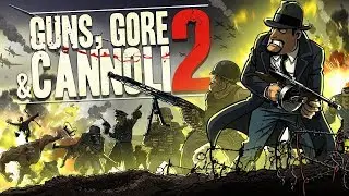 Guns, Gore & Cannoli 2 - полное прохождение на макс сложности)