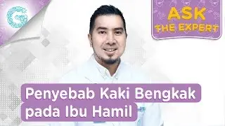 Penyebab Kaki Bengkak saat Hamil! - dr. Ardiansjah Dara Sjahruddin, SpOG