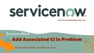 How to Add Associated CI in Problem in Servicenow | Servicenow Problem | Servicenow Admin