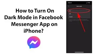 How to Turn On Dark Mode in Facebook Messenger App on iPhone?