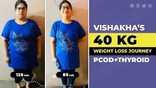 Vishakha's 40 KG weight loss journey // PCOD + Thyroid