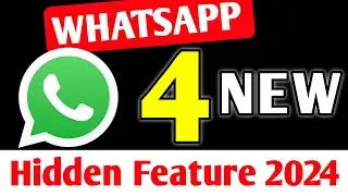 Whatsapp 4 Hidden Features | Whatsapp New Feature | Whatsapp Hidden Tricks 2024