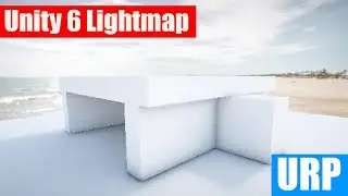 Unity 6 Lightmapping URP Quick Start Guide