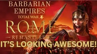 Barbarian Empires Remastered is Looking Awesome! (Mod for Total War Rome Remastered)