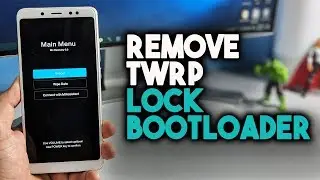 REMOVE TWRP & LOCK BOOTLOADER On Xiaomi Phones