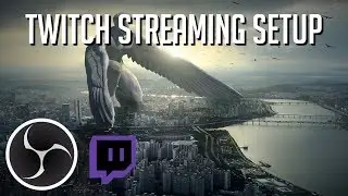 Twitch Streaming Setup Quick Start Guide for OBS