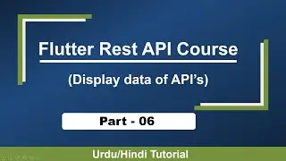 Part - 6 || Flutter Display Data From API || Flutter api beginner project || api in flutter tutorial