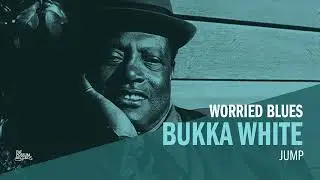 Bukka White - Jump (Official Audio)