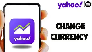 How to Change Currency on Yahoo Finance