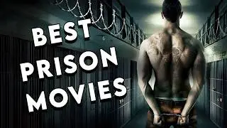 10 Best Prison Movies You Must Watch Before You Die