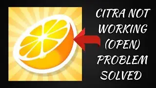 How To Solve Citra Emulator App Not Working/Not Open Problem|| Rsha26 Solutions