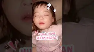 yuka-chan sesak napas dan dirawat di rumah sakit! 