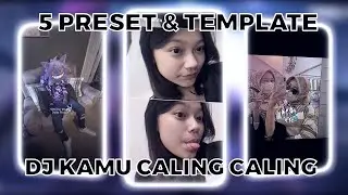 TOP 5 PRESET AM & TEMPLATE CAPCUT TERBARU! | DJ KAMU CALING CALING AKU LAGI PUSING | VIRAL DI TIKTOK