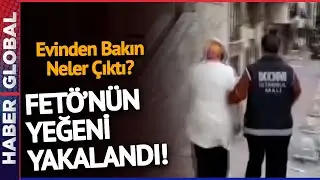 Fetullah Gülenin Yeğeni ve Eşi Yakalandı! Evlerinden Bakın Ne Çıktı?