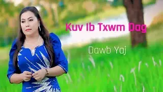 kuv ib txwm dag By Dawb yaj (videos)