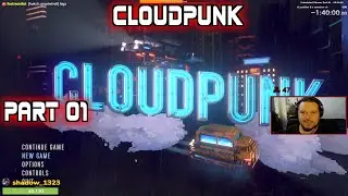 Cloudpunk - 01 - Adventure Time - DLive Stream