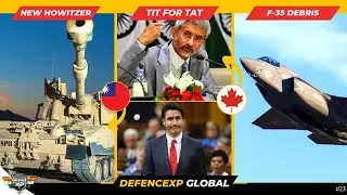 DXP Global #23 : Canada Expels Top Indian Diplomat, F35 Debris Found, New Howitzer for Taiwan