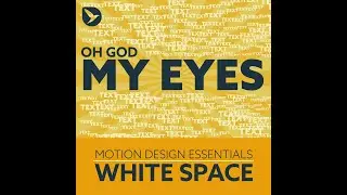 Motion Design Essentials 7: White Space