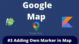 Adding own marker into map | part -3