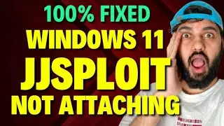 Fix Windows 11 JJSploit Not Attaching