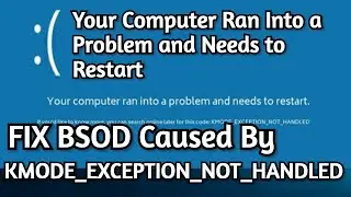 Fix: KMODE EXCEPTION NOT HANDLED on Windows 10 | Blue Screen Restart Fix