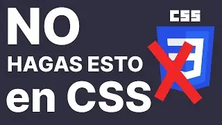 🛑 NO COMETAS este ERROR en CSS!