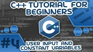 Learn C++ With Me #4 - User Input and Constants