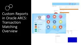 Creating Custom Reports in Oracle ARCS - Part 2: ARCS Transaction Matching Process