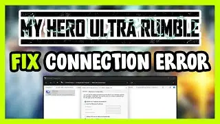 How to FIX MY HERO ULTRA RUMBLE Connection / Server Error!