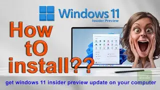 Get Windows 11 on your Computer || Insider Preview || Tecwala