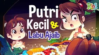 Putri Kecil dan Labu Ajaib | Dongeng Anak Bahasa Indonesia | Cerita Rakyat dan Dongeng Nusantara