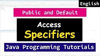 Public, Default Access Specifiers, Packages | Java Object Oriented Tutorials