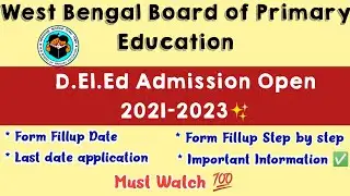 West Bengal D.El.Ed Admission 2021 || Official Notification wb d.el.ed admission 2021 form fill up