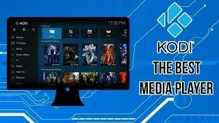 KODI The BEST Media Player Software on Every OS