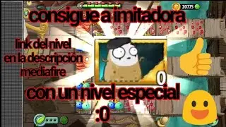 #Teambonipvz2 Plants vs Zombies 2/ consegue a imitadora con un nivel modificado v: