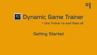 Dynamic Game Trainer | Getting Started | Tutorial #1
