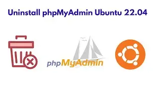 How to Uninstall phpMyAdmin on Ubuntu 22.04