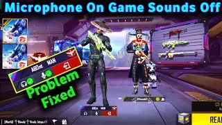 HOW TO FIX FREE FIRE MIC PROBLEM | FREE FIRE MAX MIC ON GAME SOUNDS OFF PROBLEM