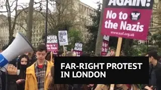 EDL and Britain First anti-Islam protest in London faced opposition from anti-fascist groups