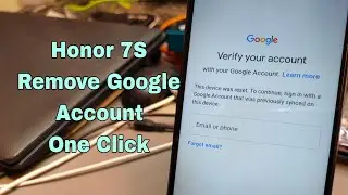 Honor 7s Remove Google Account, Bypass FRP. One Click.