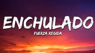 Fuerza Regida - ENCULADO (Letra/Lyrics)