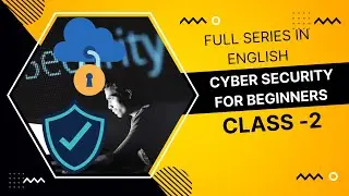 Cyber Security Full Course 2022 | Cyber Security Training For Beginners 2022  | Class-2