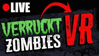 Addicted to VR Zombies - LIVE! VERRUCKT in VIRTUAL REALITY (COD Zombies)