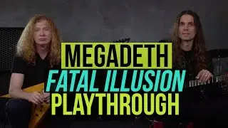 Megadeth - Fatal Illusion Playthrough with Dave Mustaine & Kiko Loureiro